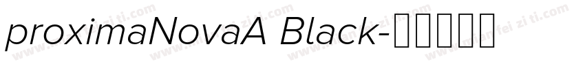 proximaNovaA Black字体转换